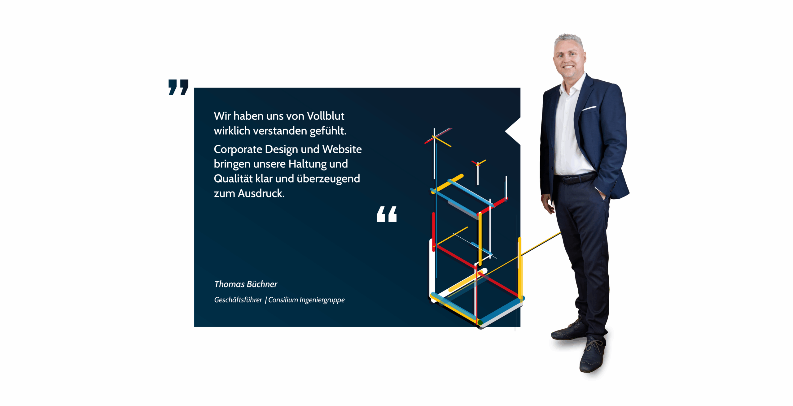 Ein Mann in Geschäftskleidung steht lächelnd neben einem blauen Kasten mit einem Zitat in deutscher Sprache, geometrischen 3D-Linien und seinem Namen und Titel, Thomas Büchsner, Geschäftsführer / Consultim Ingenieurgruppe.